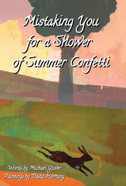 Mistaking You for a Shower  of Summer Confetti
