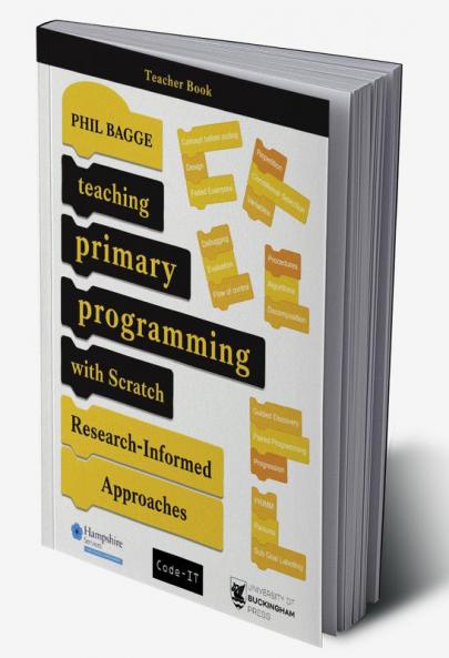 Teaching Primary Programming With Scratch - Teacher Book - Research-Informed Approaches