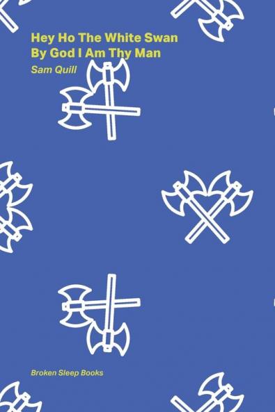 Hey Ho The White Swan By God I Am Thy Man