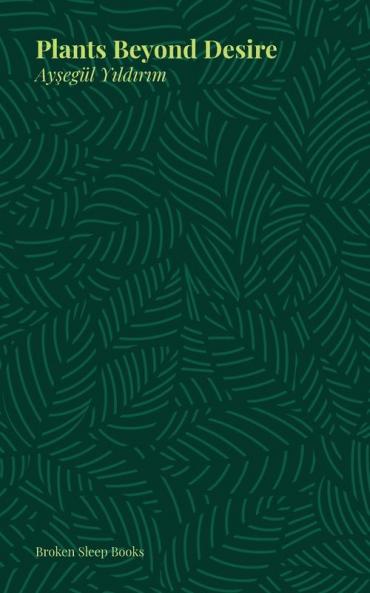 Plants Beyond Desire
