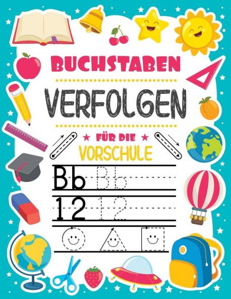 Buchstaben Verfolgen für Vorschule: Buchstaben üben Zahlen Formen&LinienHandschrift für den KindergartenAlter 3-5Anweisungen befolgen
