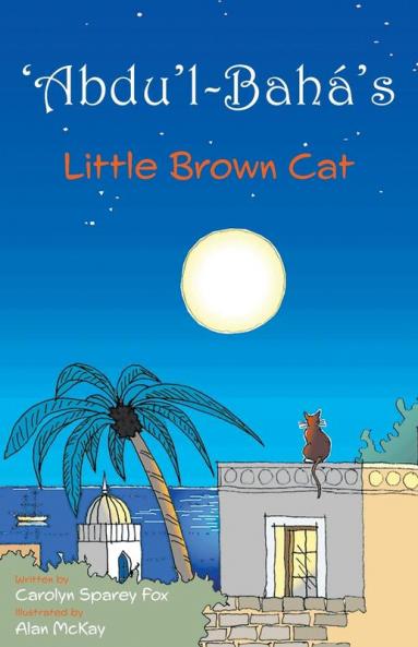 ‘Abdu’L-Bahá’S Little Brown Cat