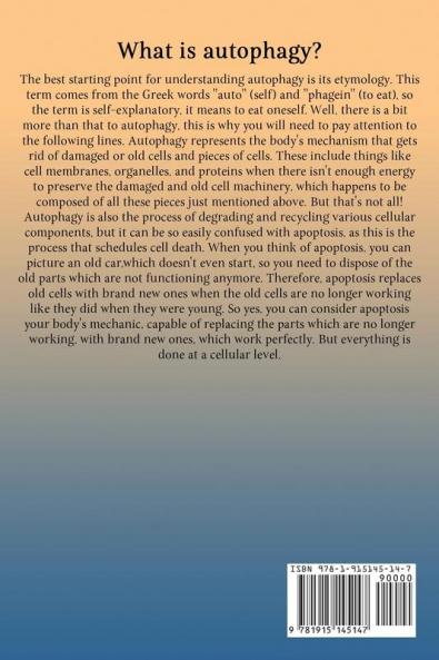 Autophagy: Detox Your Body Activate The Anti- Age Process and Lose Weight. Increase Your Body's Natural Intelligence.