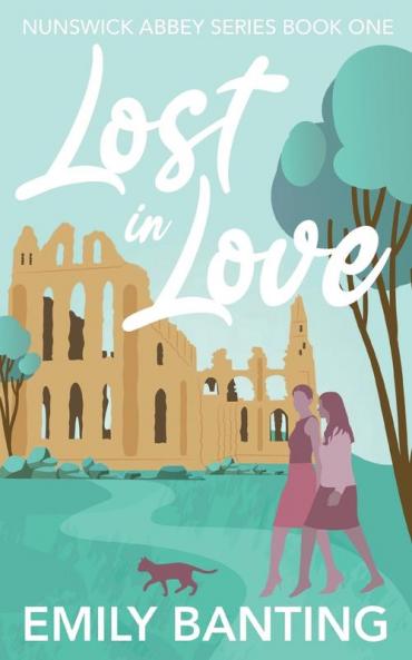 Lost in Love: A contemporary lesbian village romance: 1 (The Nunswick Abbey Series)