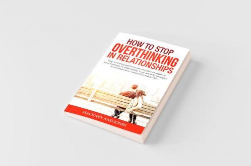 How to Stop Overthinking in Relationships