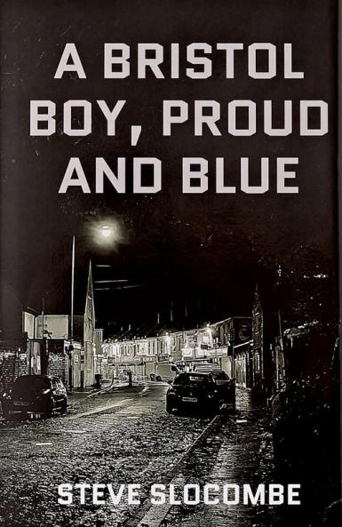 A Bristol Boy Proud and Blue