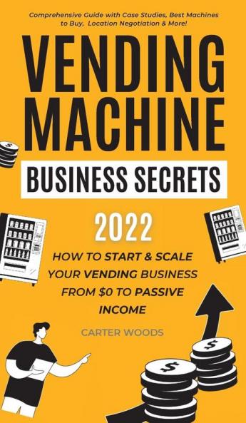 Vending Machine Business Secrets