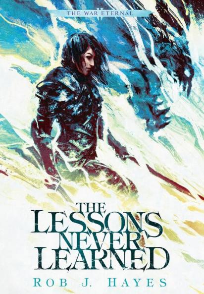 The Lessons Never Learned: 2 (War Eternal)