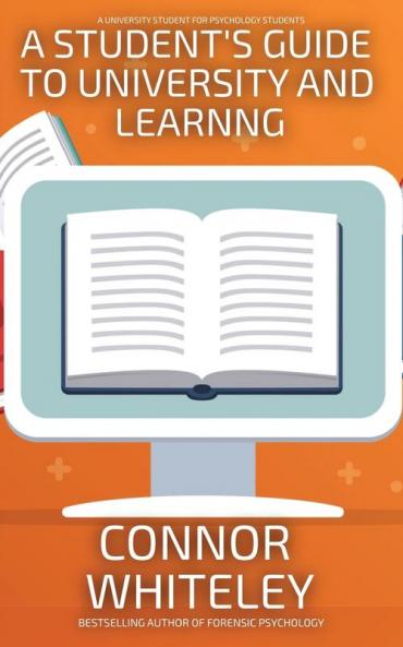 A Student's Guide To University And Learning