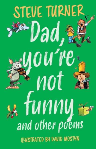 Dad You're Not Funny and other Poems