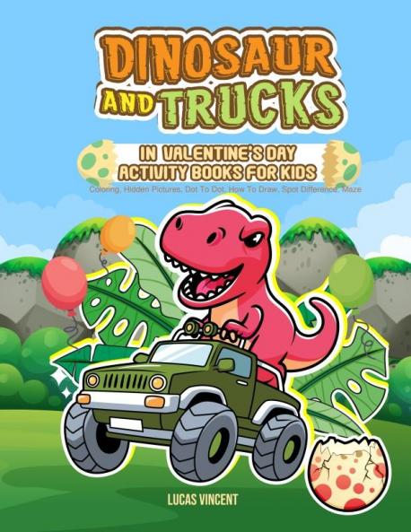 Dinosaur And Trucks In Valentine's Day Activity Books For Kids