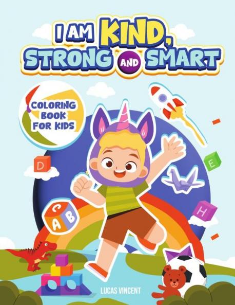 I Am Kind Strong And Smart Coloring Book For Kids