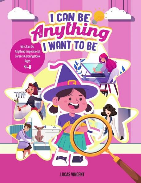 I Can Be Anything I Want To Be