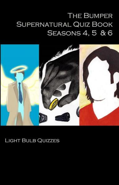 The Bumper Supernatural Quiz Book Seasons 4 5 & 6