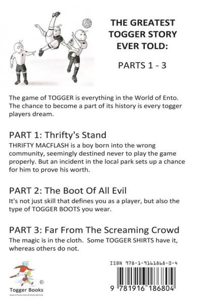 The Greatest Togger Story Ever Told Parts 1 to 3: Part 1 - 3