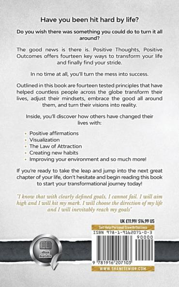 Positive Thoughts Positive Outcomes: Master the fourteen principles to transform your life
