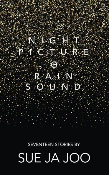 Night Picture of Rain Sound: Seventeen Stories