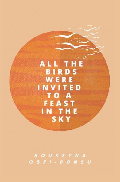 All the Birds Were Invited to a Feast in the Sky