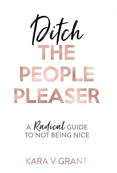 Ditch the People Pleaser