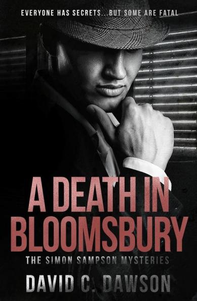 A Death in Bloomsbury: Everyone has secrets but some are fatal.: 1 (The Simon Sampson Mysteries)