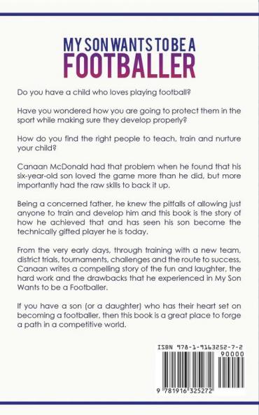 My Son Wants To Be A Footballer: A Must Read For Any Parent