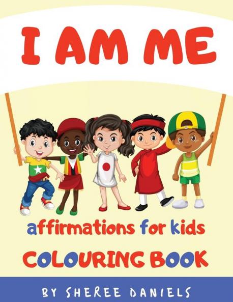 I Am Me: Affirmations for Kids Colouring Book