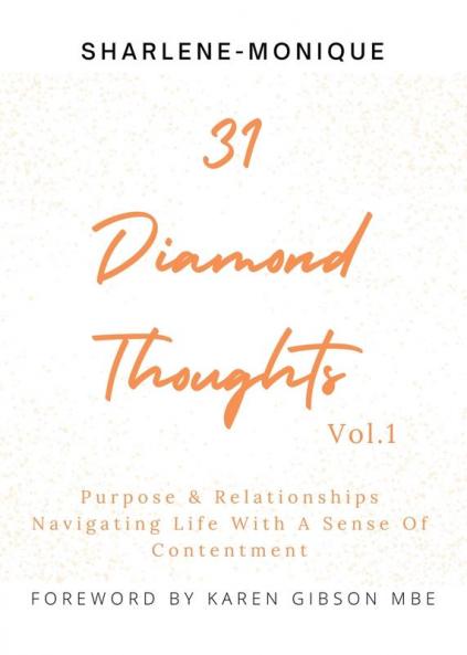 31 Diamond Thoughts Vol.1: Purpose & Relationships Navigating Life With a Sense of Contentment