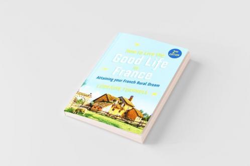 How to Live the Good Life in France