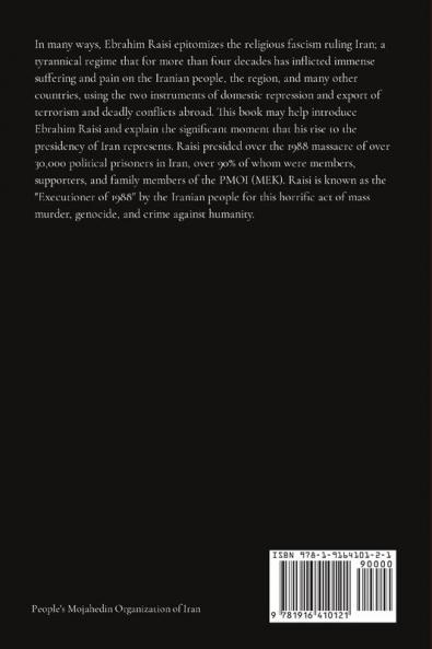 Ebrahim Raisi: Perpetrator of mass murder genocide and crimes against humanity