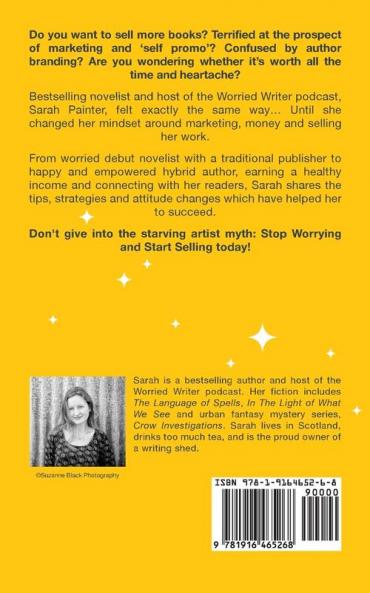 Stop Worrying; Start Selling: The Introvert Author's Guide to Marketing: 2 (Worried Writer)