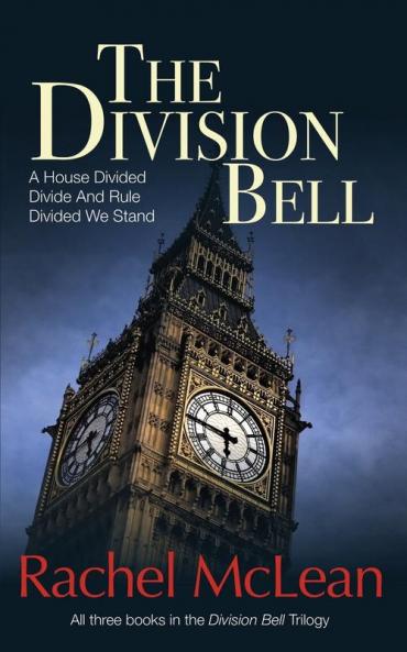 The Division Bell: All three books in the trilogy - A House Divided Divide And Rule Divided We Stand: 4