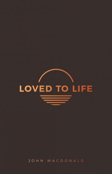 Loved to Life
