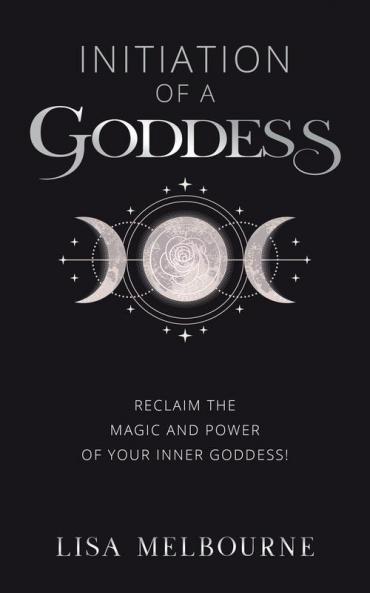 Initiation Of A Goddess