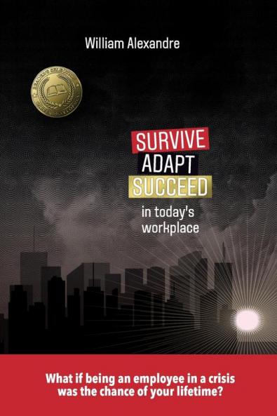 Survive Adapt Succeed in today's workplace