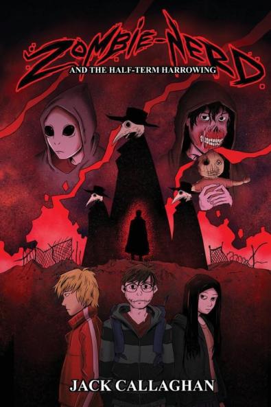 Zombie Nerd and the Half-Term Harrowing