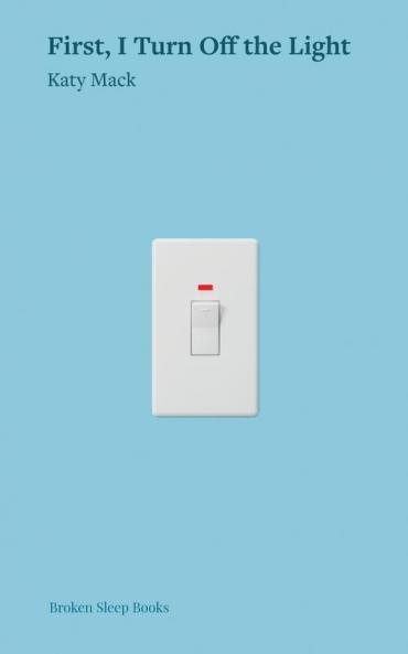 First I Turn Off the Light