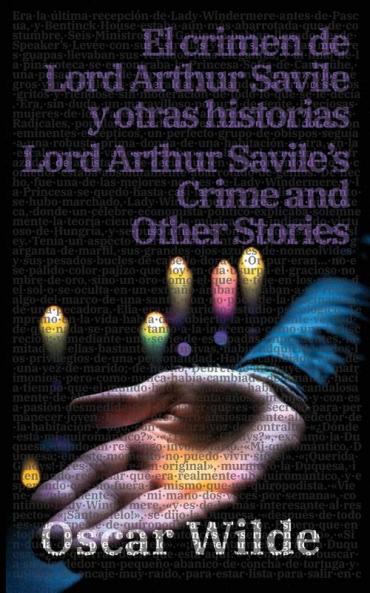 El crimen de Lord Arthur Savile y otras historias - Lord Arthur Savile's Crime and Other Stories