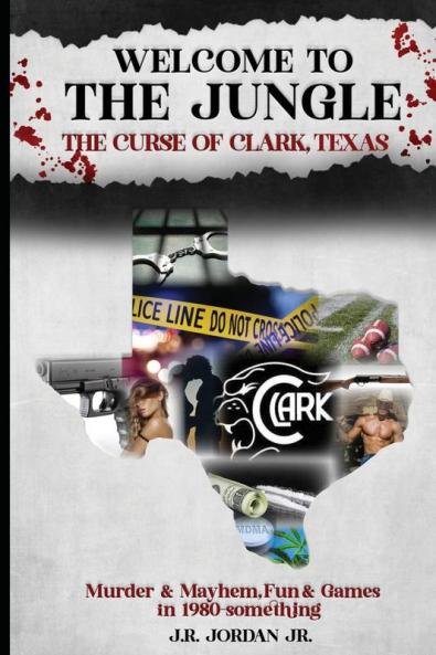 WELCOME TO THE JUNGLE THE CURSE OF CLARK TEXAS