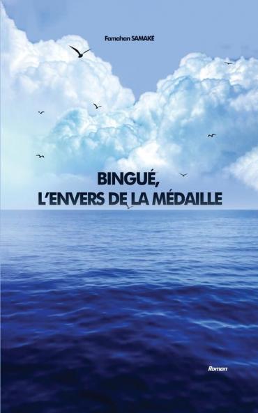 Bingué, L'Envers De La Médaille (French Edition)