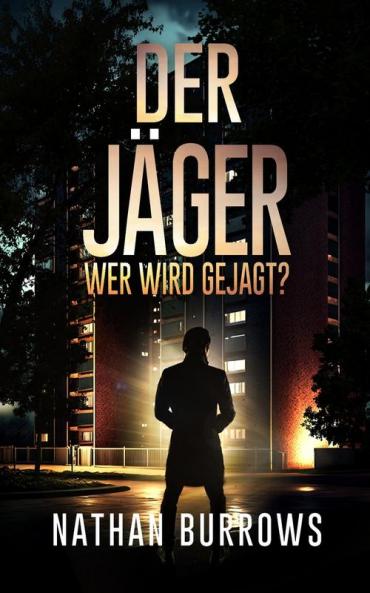 Der Jäger: Wer Wird Gejagt? (Die Prediger-Serie 2) (German Edition)
