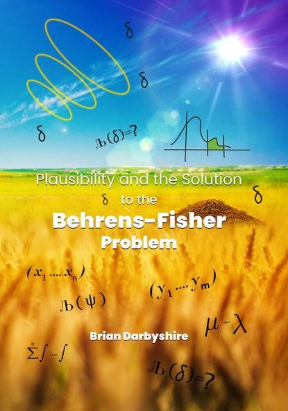 Plausibility and the Solution to the Behrens-Fisher Problem