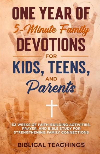 12 Months of 5-Minute Family Devotions For Kids Teens And Parents