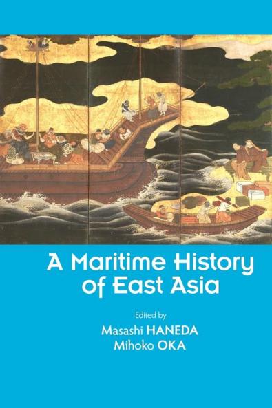 A Maritime History of East Asia