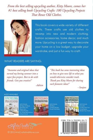 Upcycling Crafts (4th Edition): 100 Upcycling Projects That Reuse Old Clothes to Create Modern Fashion Accessories Trendy New Clothes & Home Decor!