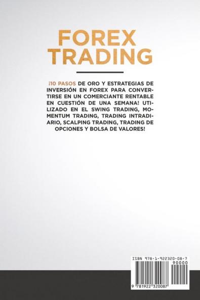 Forex Trading: ¡10 Pasos de Oro y Estrategias de Inversión en Forex para Convertirse en un Comerciante Rentable en Cuestión de Una Semana! Utilizado ... Trading de Opciones y Bolsa de Valores!