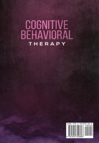 Cognitive Behavioral Therapy: 11 Powerful Steps to Freedom from Anxiety Depression Master Your Emotions Say Goodbye to Negative Thoughts and Bring Up Positive Thoughts Great to Listen in Car!