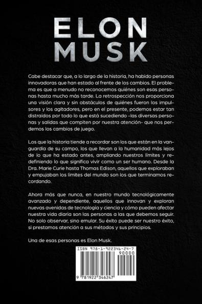 Elon Musk: Lecciones de vida del multimillonario CEO y Empresario de éxito. Cómo Elon Musk está innovando el futuro. ¡SpaceX Tesla SolarCity Paypal Hyperloop OpenAI y Mucho Más! (Spanish Edition)