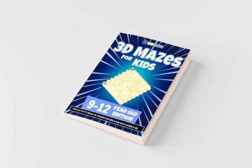 3D Mazes For Kids - 9-12 Year Old Edition - Fun Activity Book Of Mazes For Girls And Boys (9-12)