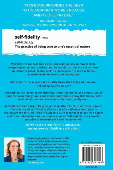Self-Fidelity: How being true to yourself uplifts your working life