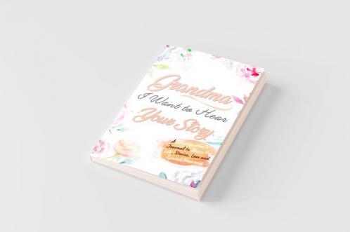 Grandma I Want to Hear Your Story